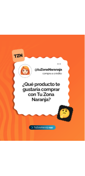 DESCARGA APP TUZONANARANJA Y COMPRALO A CREDITO